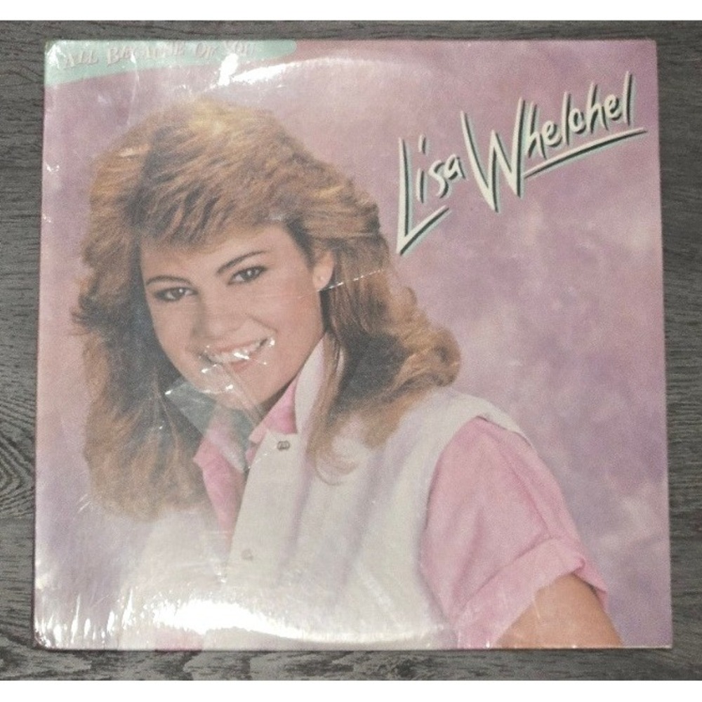 Lisa Whelchel – All Because Of You (1984) Vinyl LP - New/Sealed